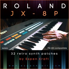 Roland JX-8P Vol.1 - 32 new original retro patches (JX-10/MKS-70/PG-8X compatible)