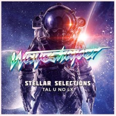 Stellar Selections -  TAL U NO LX by Waveshaper