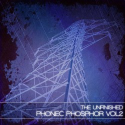 Phonec Phosphor Vol 2 - The Unfinished