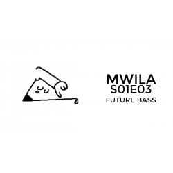 Mwila - Future Bass FL Studio Project File (S01E03)