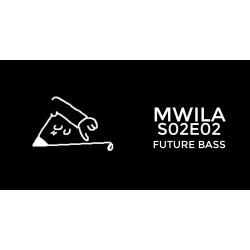 Mwila - Future Bass FL Studio Project File (S02E02)