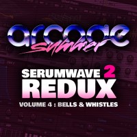 Arcade Summer Serumwave 2 Redux Vol 4 - Bells and whistles