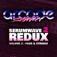 Arcade Summer Serumwave 2 Redux Vol 2 - Pads and Strings
