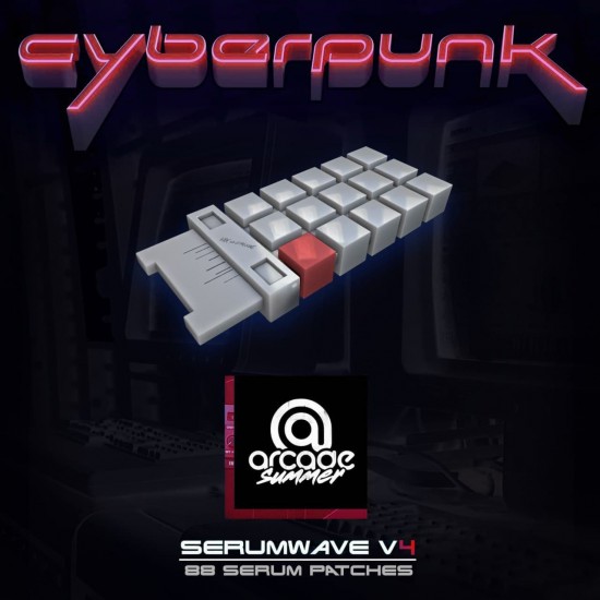 Serumwave - Volume 4 (Cyberpunk) - XFER Serum