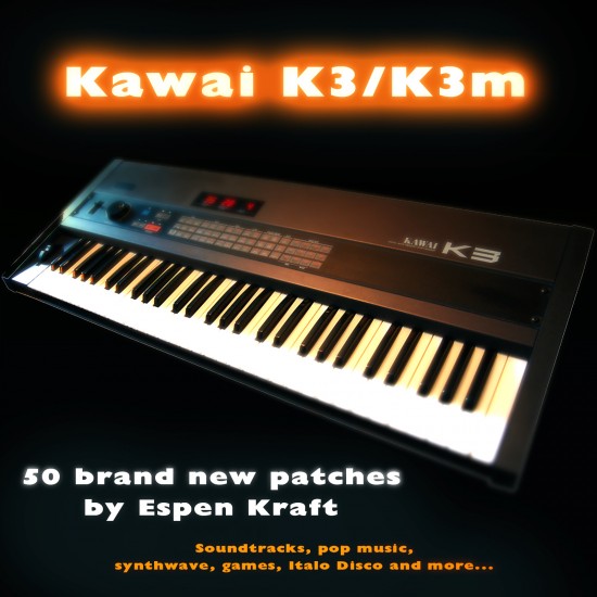 Kawai K3/K3m 50 patches for Synthpop, Synthwave, Soundtrack, Games, Italo Disco ++