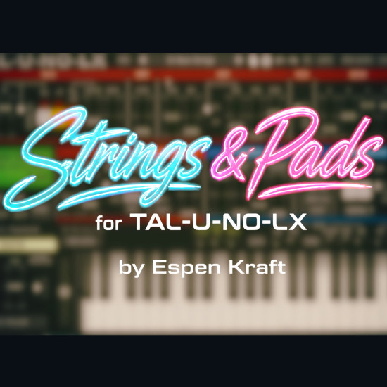 TAL U NO LX Neon Retro Strings and Pads by Espen Kraft