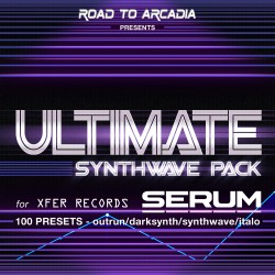 ULTIMATE SYNTHWAVE for SERUM by Road To Arcadia