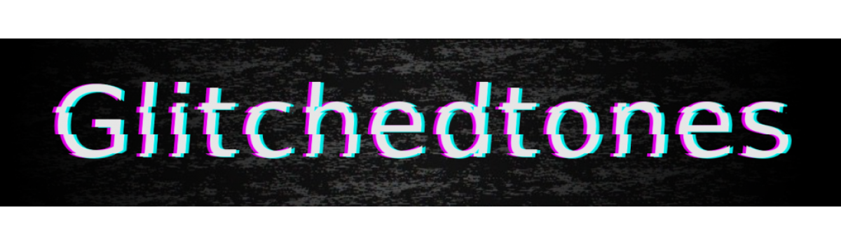 Glitchedtones