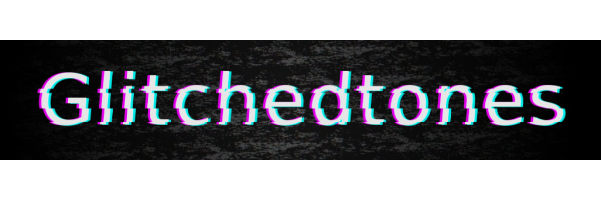 Glitchedtones