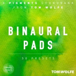 Binaural Pads for Pigments